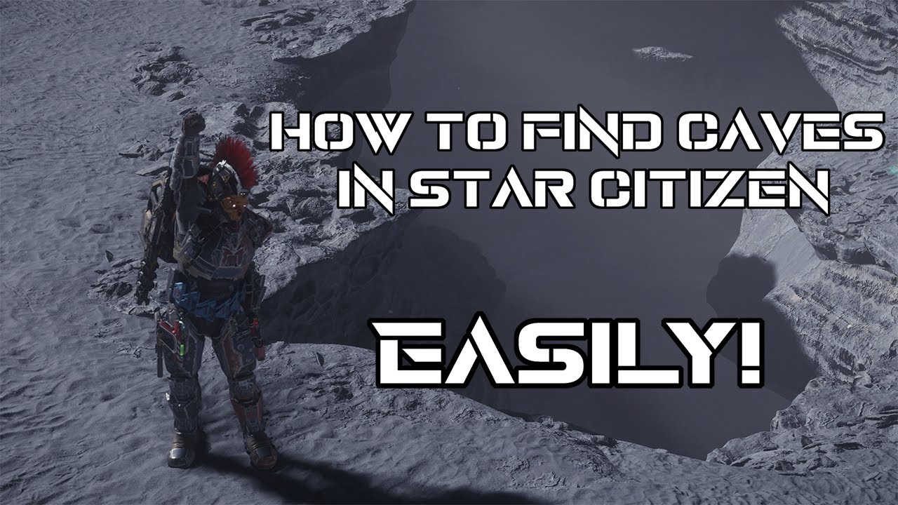 Star Citizen - How to find caves EASILY!