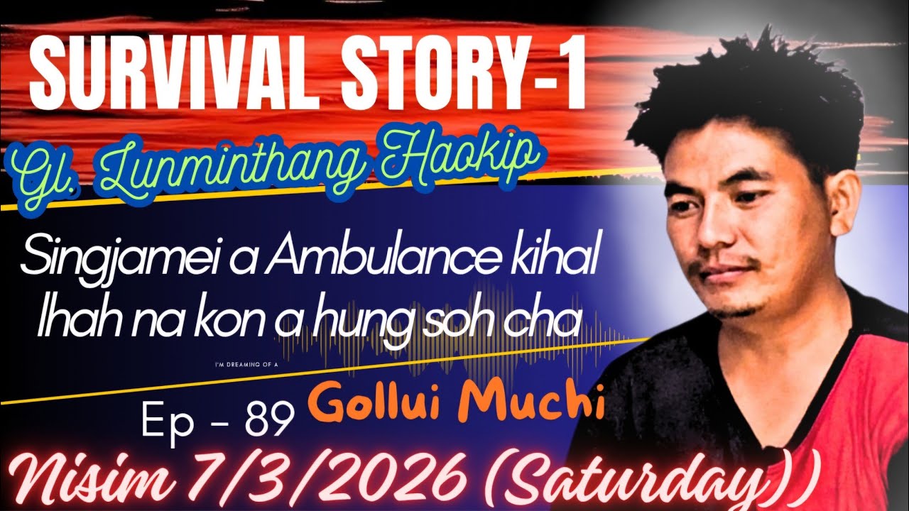 Survival Story-1Gl. Lunminthang Haokip|