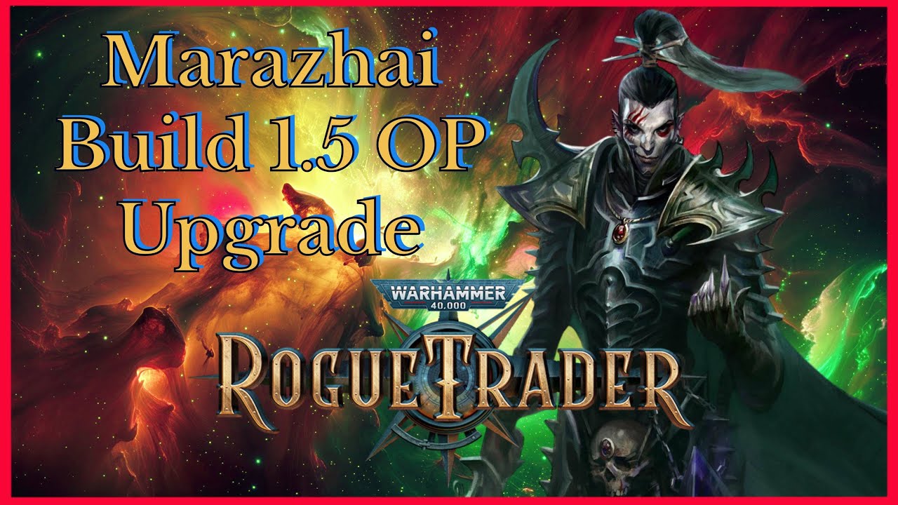 Rogue Trader 1.5 Marazhai Build - Death Aura Monster - Unfair Viable Patch 1.5 (DLC2)