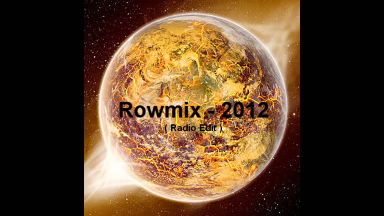 Rowmix - 2012 ( Radio Edit )