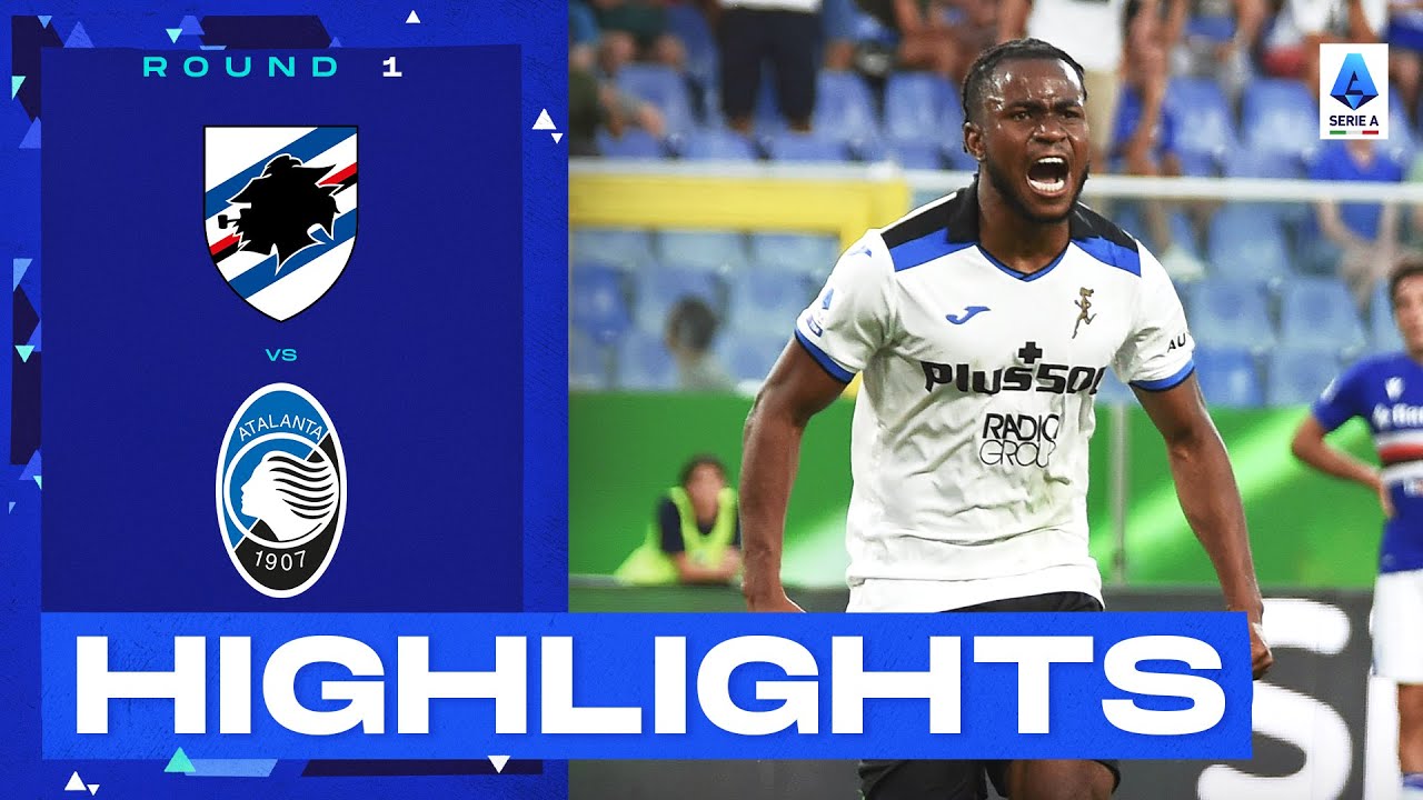 Sampdoria 0-2 Atalanta | Goals and Highlights: Round 1 | Serie A 2022/23