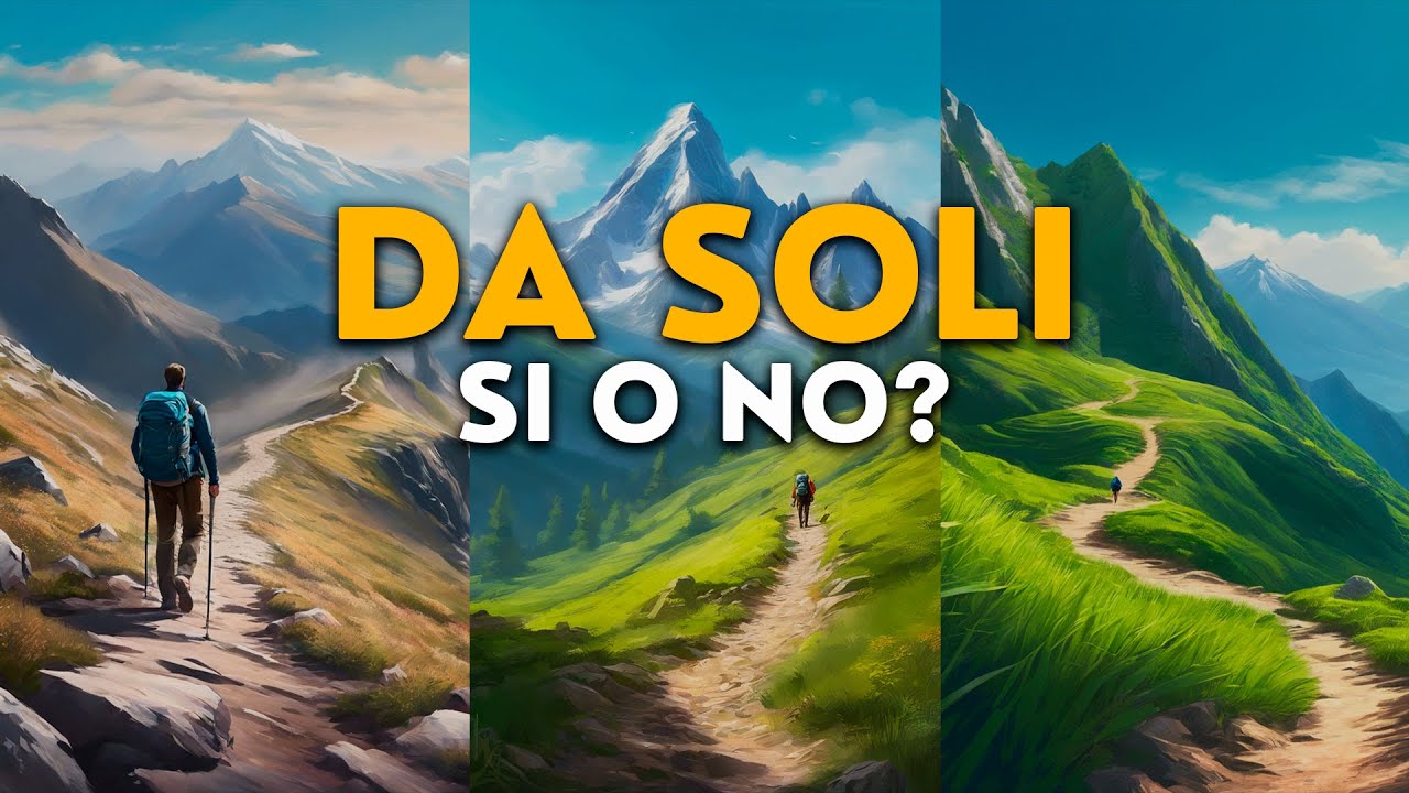 ESCURSIONI IN SOLITARIA: Ecco Come la PENSO IO!