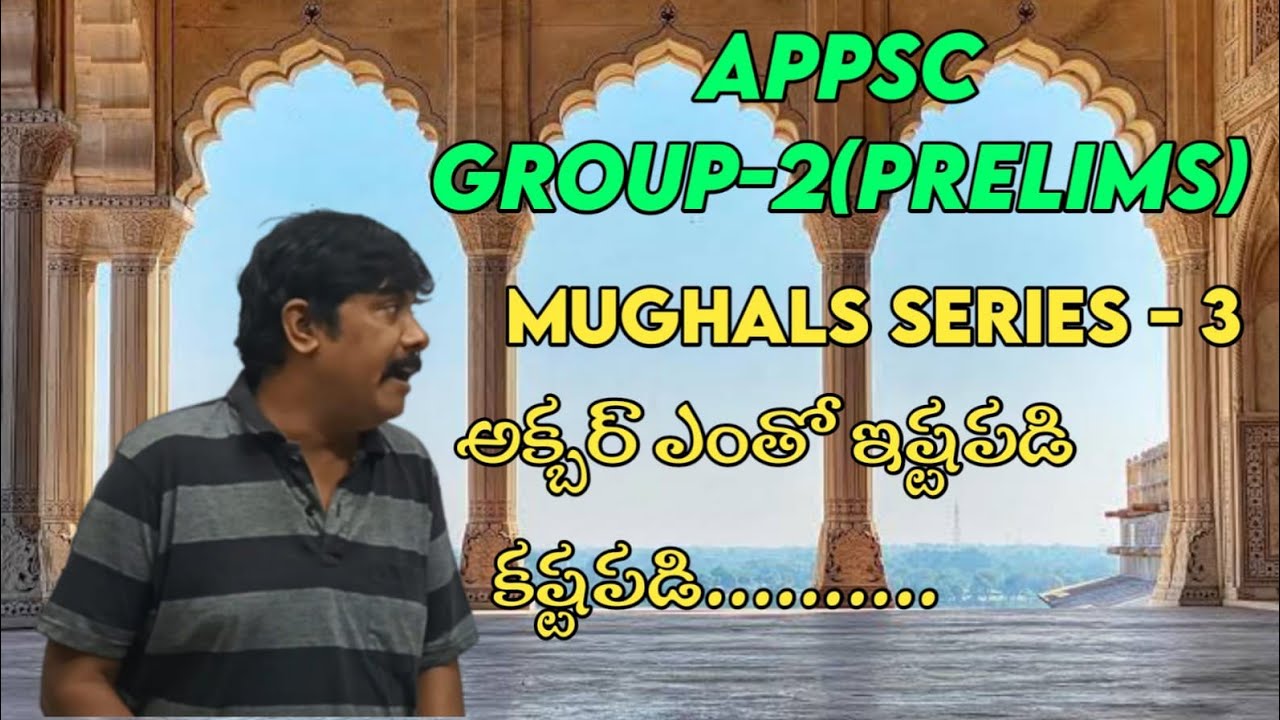 Appsc..Group 2.prelims..moghals..akbar ento estapadi..kastapadi.....?