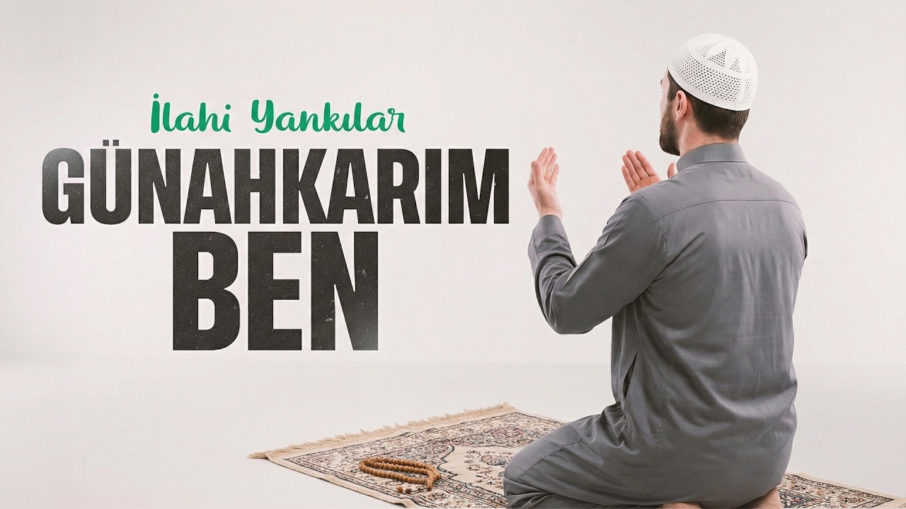 Günahkarım Ben - (Official Video) - Yanık yürekler için | İlahi Yankılar