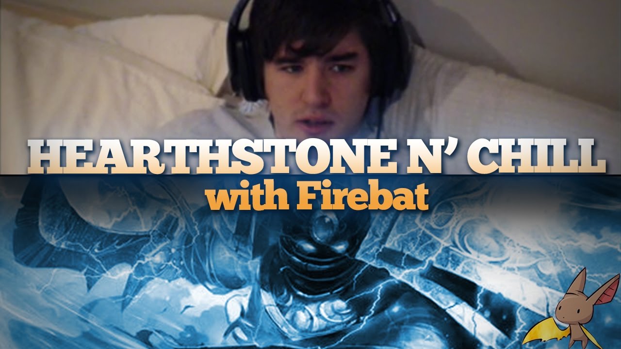 Hearthstone n Chill with Firebat