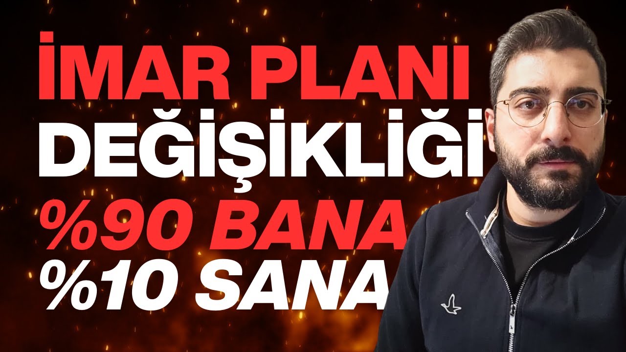 İMAR PLANI DEĞİŞİKLİĞİ! %90 Bana%10 Sana | Toprak Yatırımı Nereye Gidiyor? Yoksa Manip&uuml;lasyon Mu???