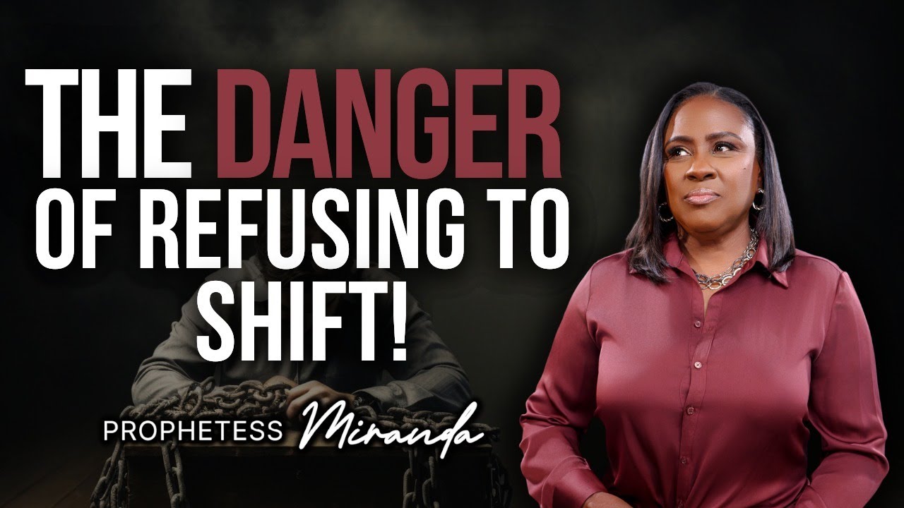 The Danger Of Refusing To Shift! | Prophetess Miranda Ministries | Nabi Healing Center