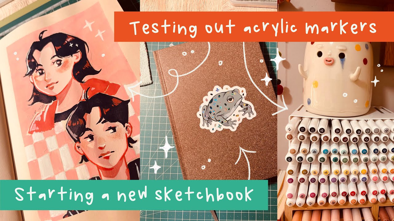 Testing Out Acrylic Markers | Starting a New Sketchbook