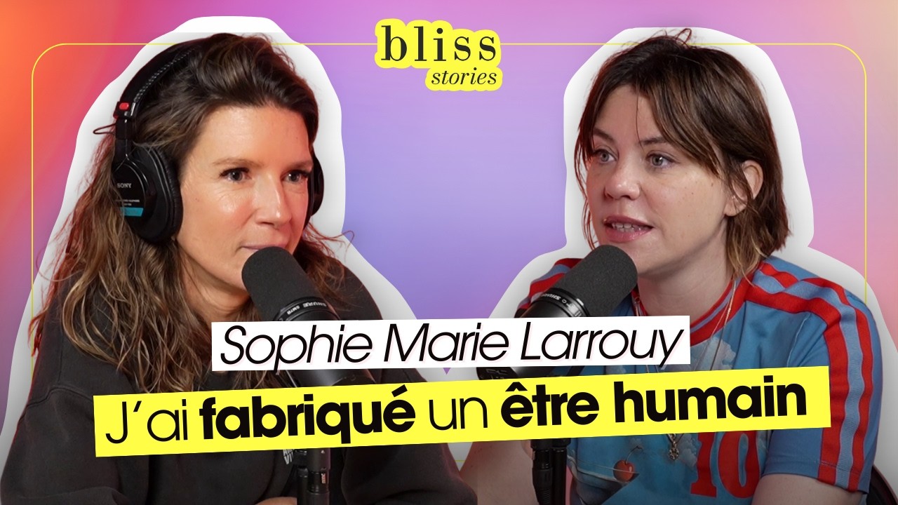 “Je suis peut-être moins cool que ce que j'imaginais”, Sophie-Marie Larrouy EP 307 Bliss Stories