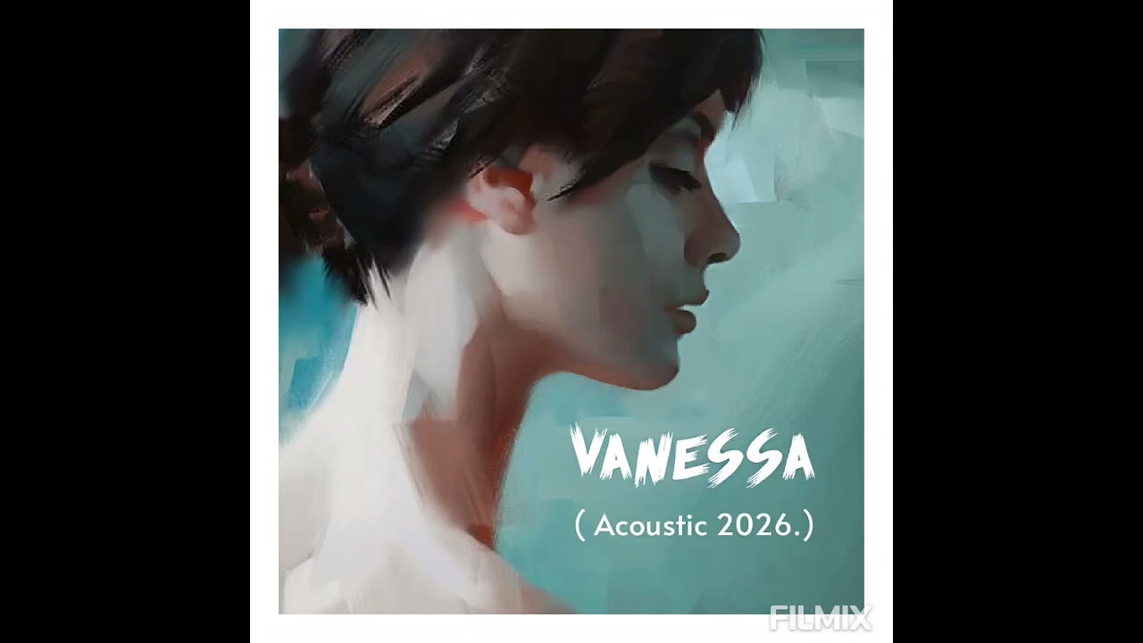 Vanessa ( Acoustic 2026. )
