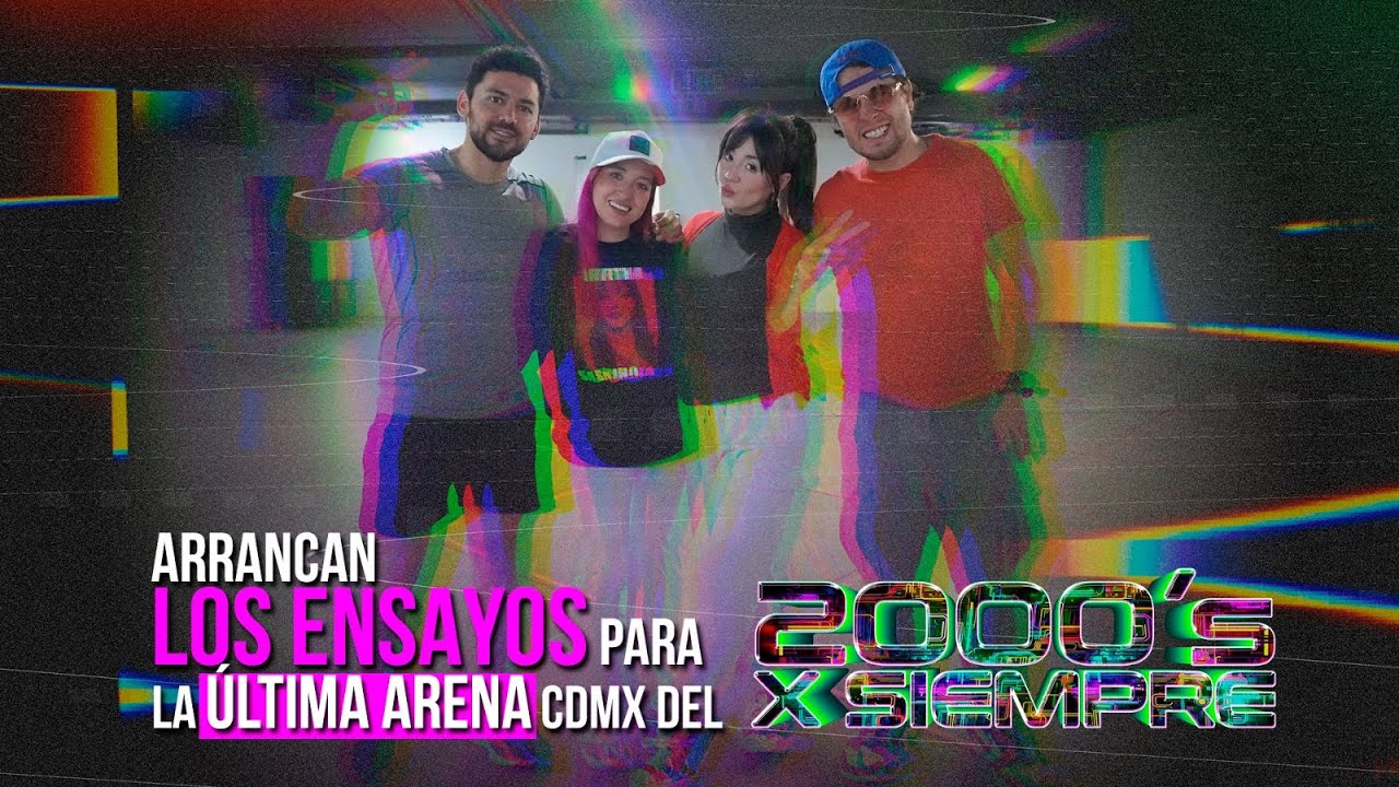 ARRANCAN LOS ENSAYOS PARA LA ÚLTIMA ARENA CDMX DEL 2000’S X SIEMPRE
