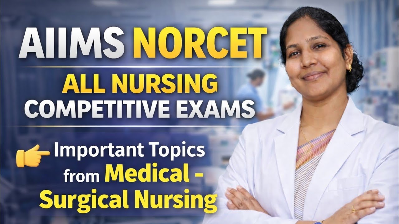 Medical - Surgical #Nursing #Important #Topics #AIIMS NORCET & ALL NURSING COMPETITIVE EXAMS 