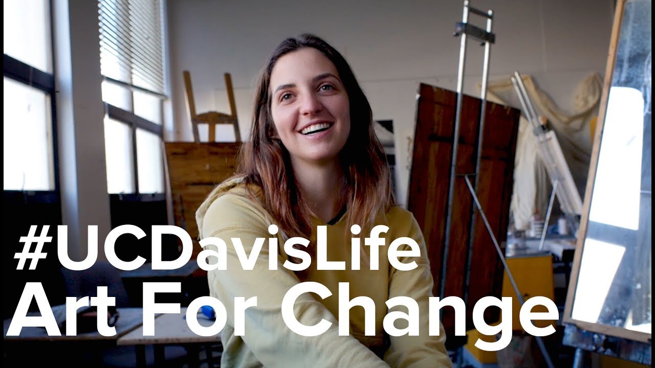 #UCDavisLife: Art for Change