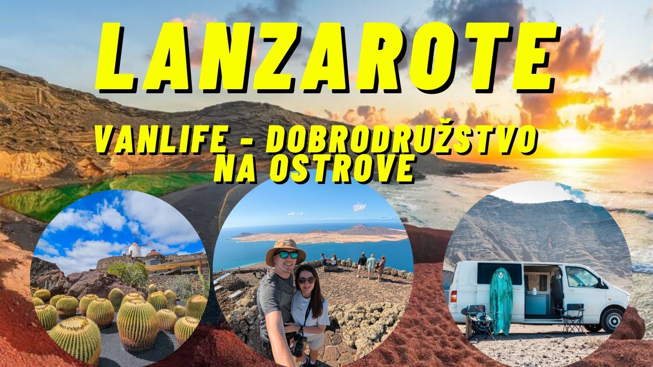 Lanzarote vanlife – Sopečná krajina uprostred oceánu