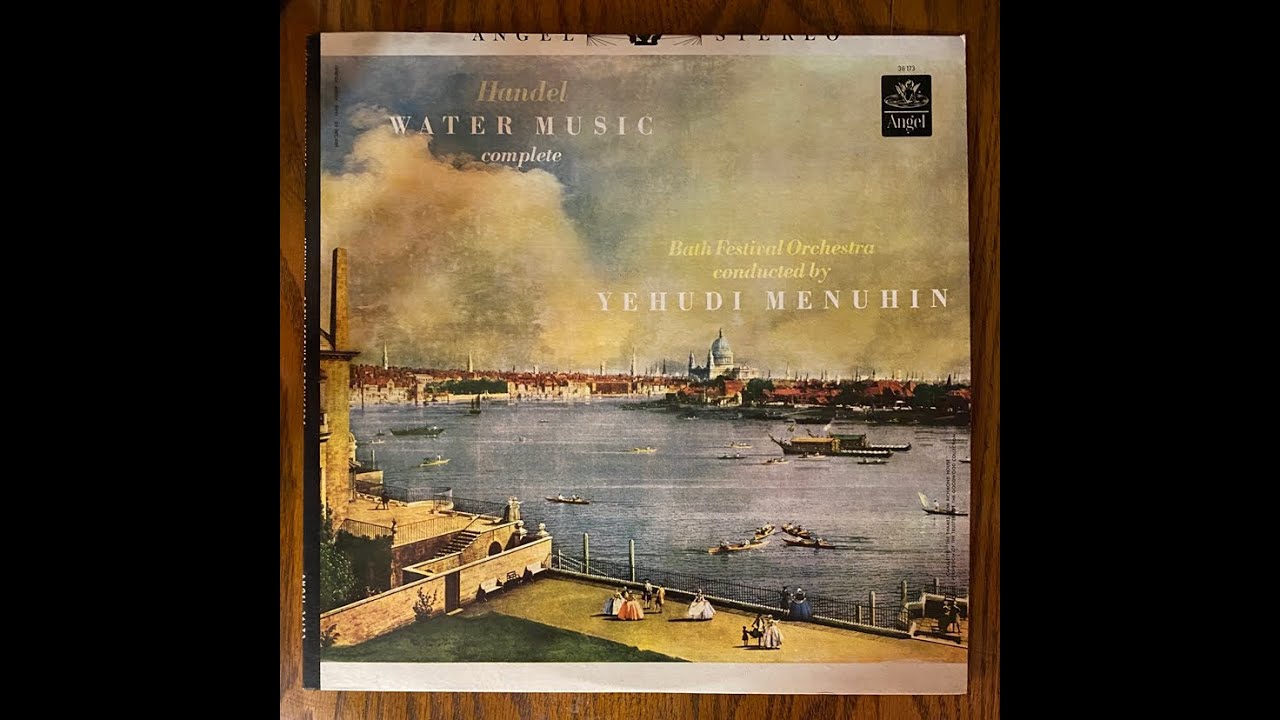Handel Water Music complete / Bath Festival Orchestra conducted by Yehudi Menuhin