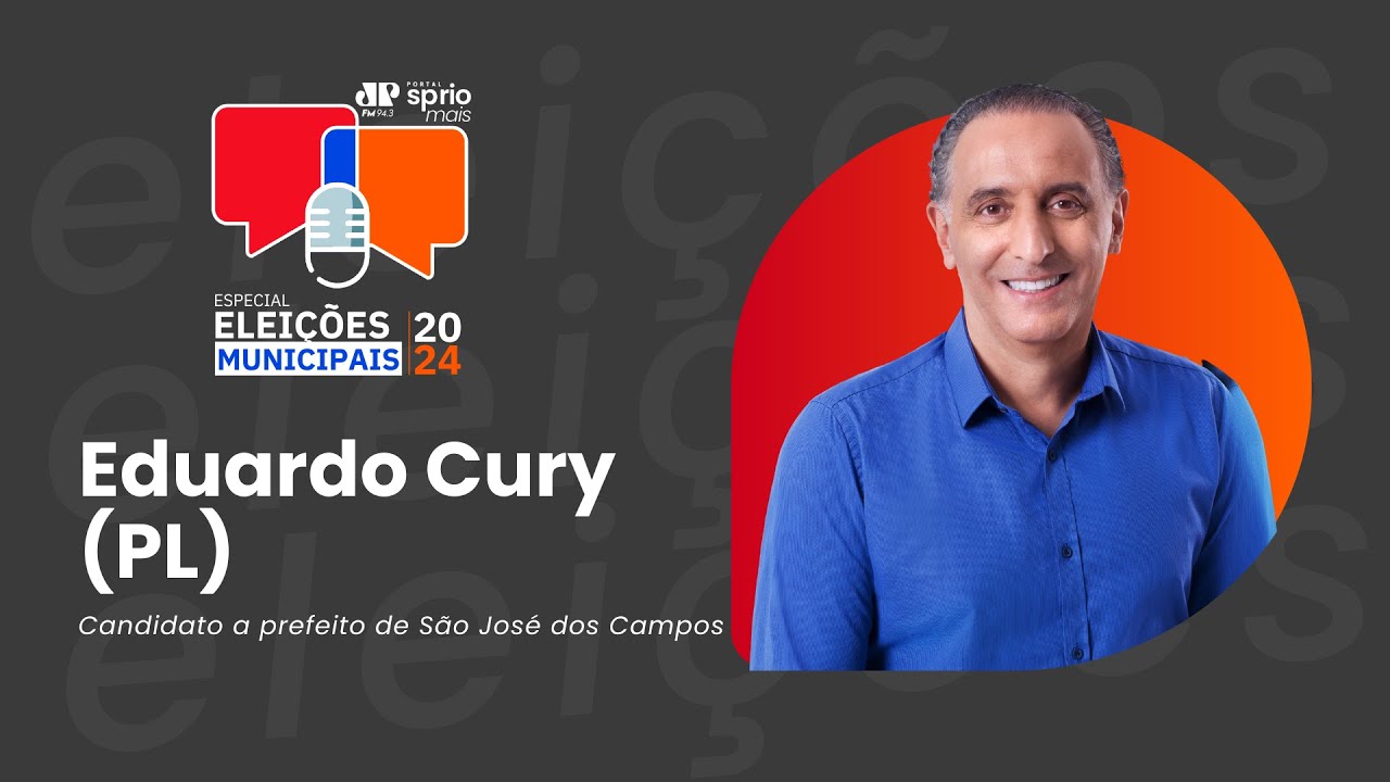 Especial Eleições 2024 #16: Eduardo Cury, candidato a prefeito de São José dos Campos