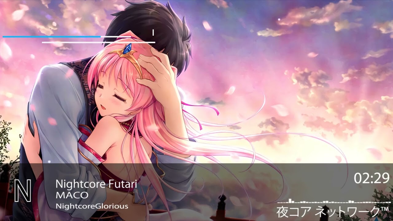 Nightcore Futari - MACO