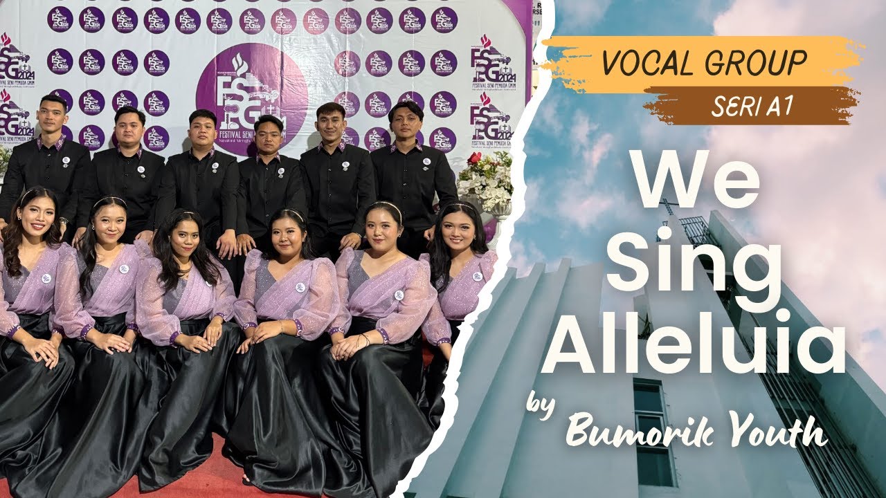 We Sing Alleluia | Vocal Group Seri A1 | Pemuda Bukit Moria Rike | FSPG 2024