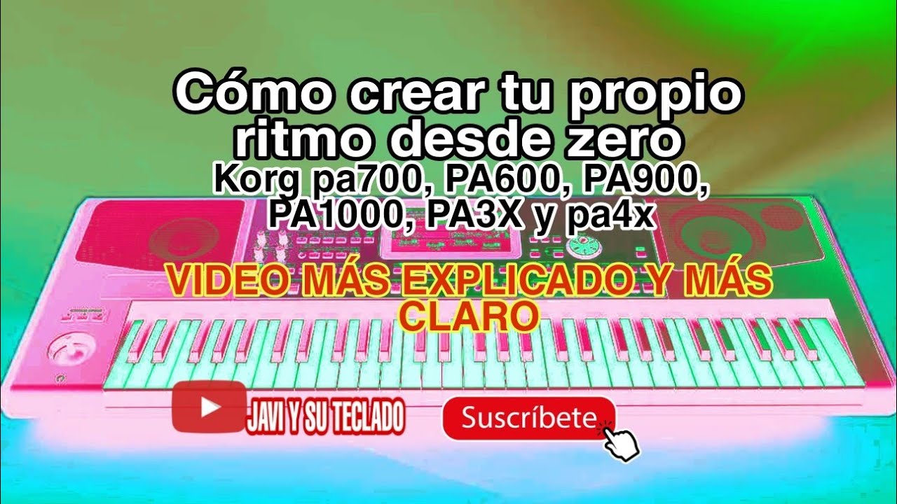 Crear ritmo desde zero. Korg pa700, PA600, PA900, PA1000, PA3X, PA4X