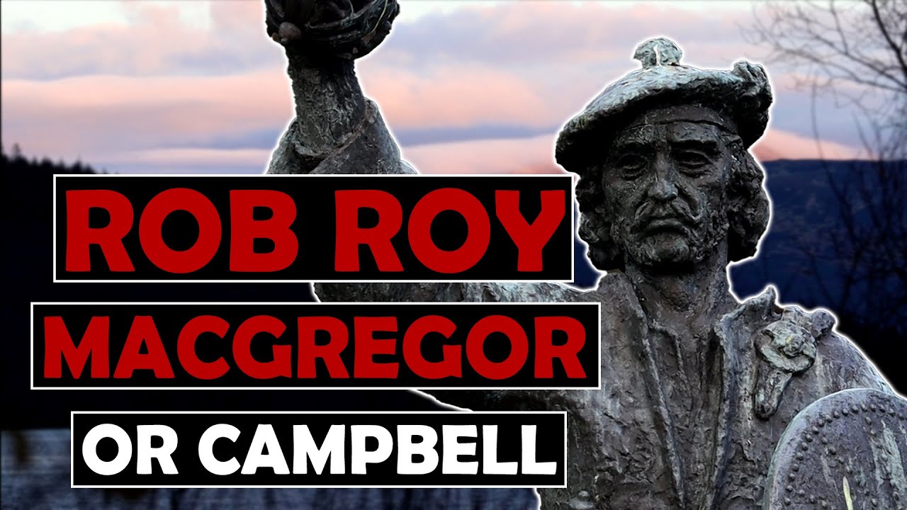 Robin Hood or Crook? The Epic Story of Rob Roy MacGregor (or Campbell)