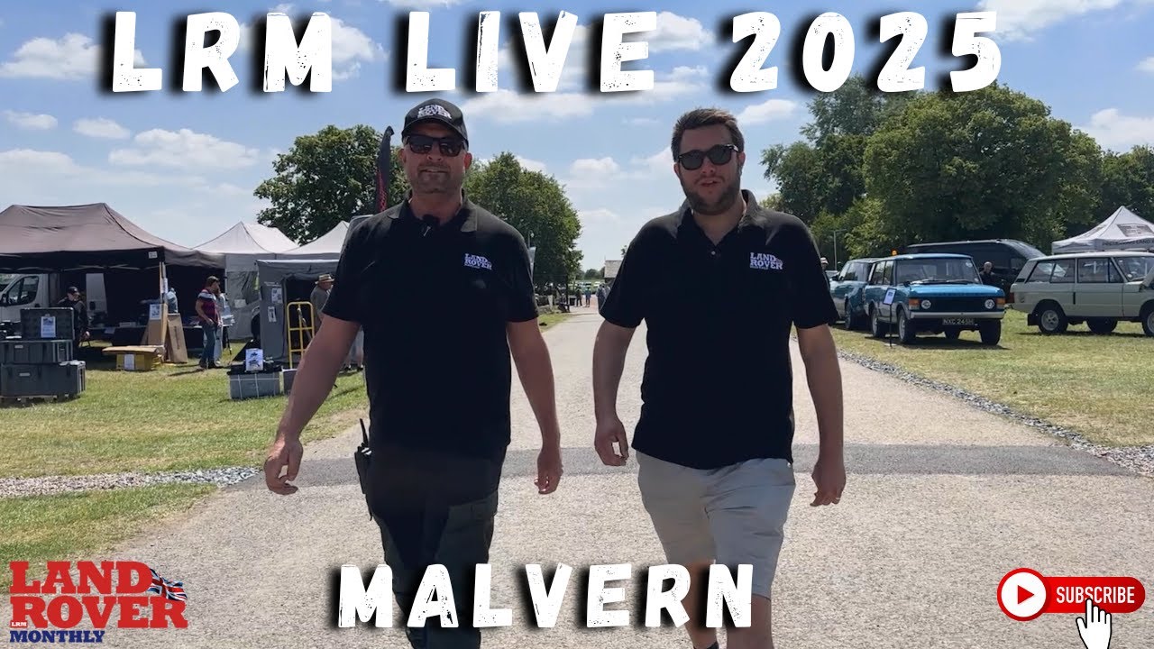 LRM Live 2025 weekender &ndash; the Land Rover event by enthusiasts, for enthusiasts &ndash; join us next year!