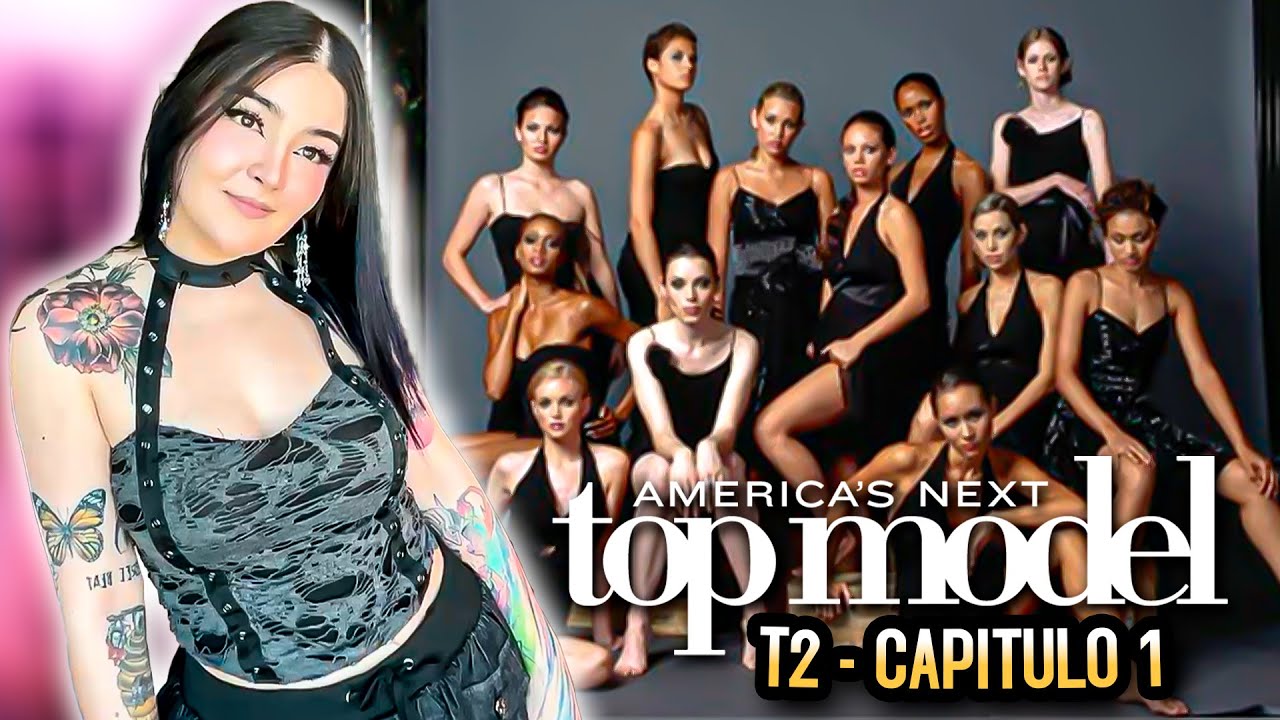 CAPRI REACCIONA A AMERICA'S NEXT TOP MODEL: T2 - CAPITULO 1