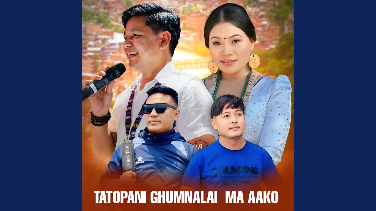 Tatopani Ghumnalai Ma Aako
