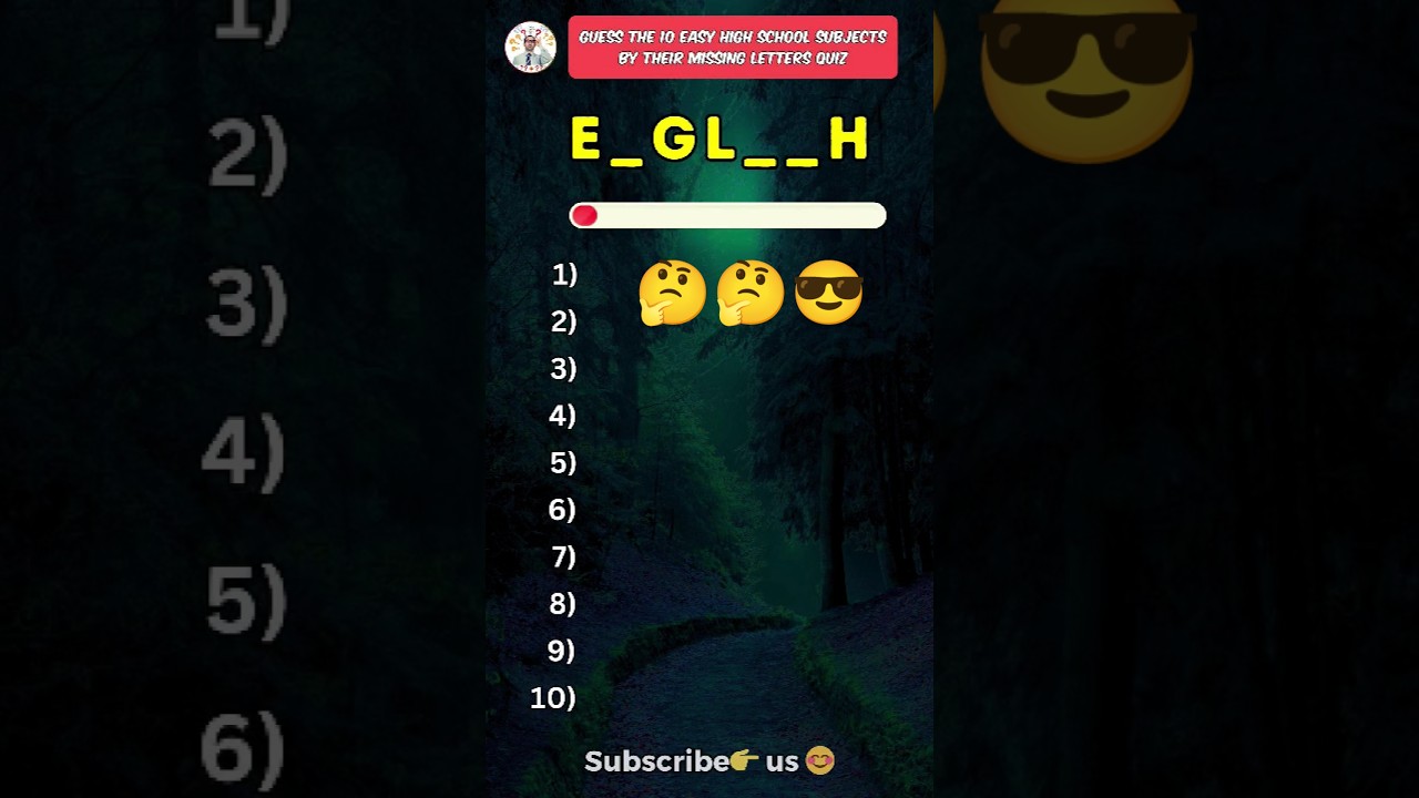 Guess the 10 easy high school subjects by missing letters quiz! Part-6
