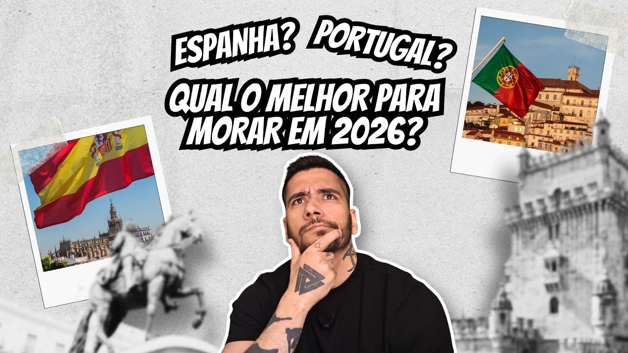 Portugal ou Espanha? Qual o Melhor Para Morar em 2026?