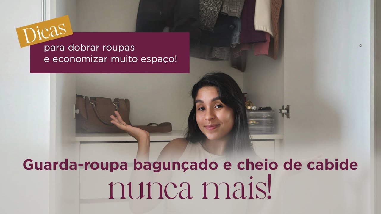 Dicas para organizar e dobrar suas roupas de um jeito único e funcional | Isso vai MUDAR SUA VIDA!