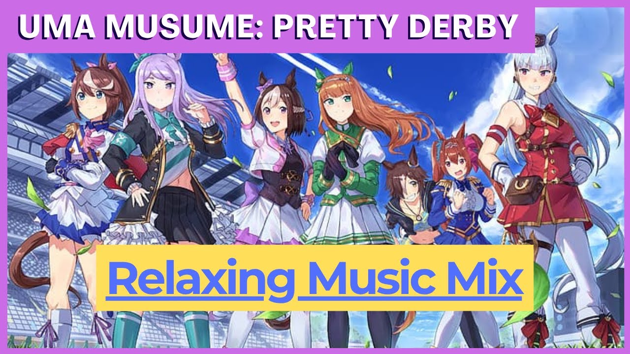 Chill Gaming Music, best of Uma Musume OST (Pretty Derby) (ウマ娘 プリティーダービー)