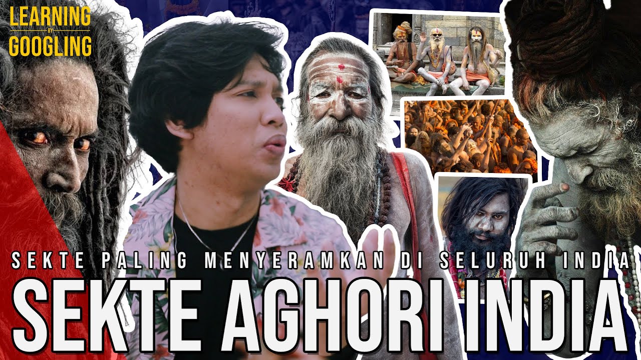 Sekte Yang Hobi Makan J*n*z*h & Kotoran Sendiri! Sekte Aghori! | Learning By Googling