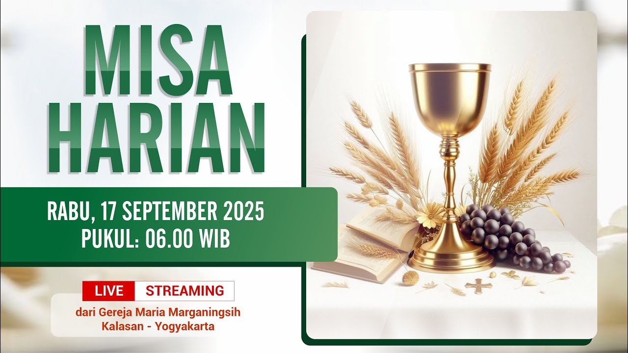 MISA HARIAN - RABU, 17 SEPTEMBER 2025 | PUKUL 06.00 WIB