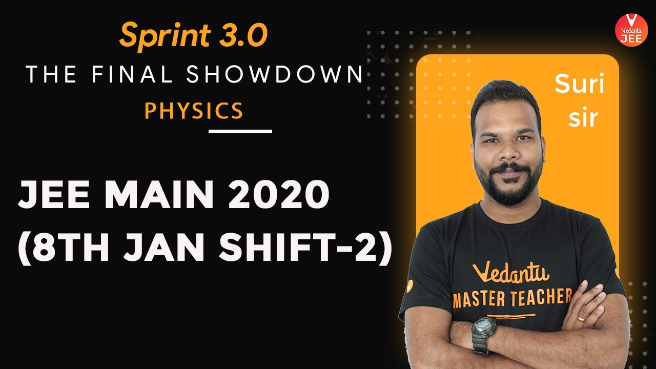 JEE Main 2020 Question Paper [8th JAN Shift-2] | JEE Main Physics - Sprint 3.0 | Vedantu JEE
