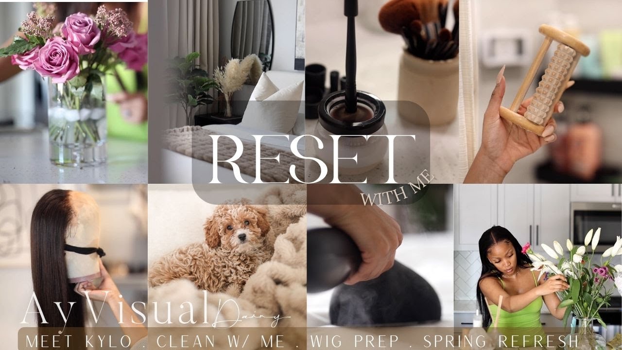 #AyVisualDairy 🌼 : WEEKLY RESET WITH ME | CLEAN W/ ME + GROCERY RUN + WIG PREP + SPRING REFRESH