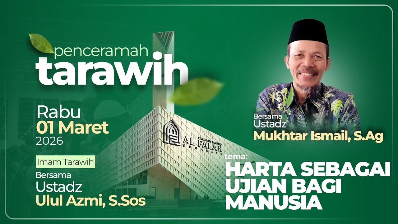 HARTA SEBAGAI UJIAN BAGI MANUSIA - CERAMAH TARAWIH - Ustadz Mukhtar Ismail, S.Ag.