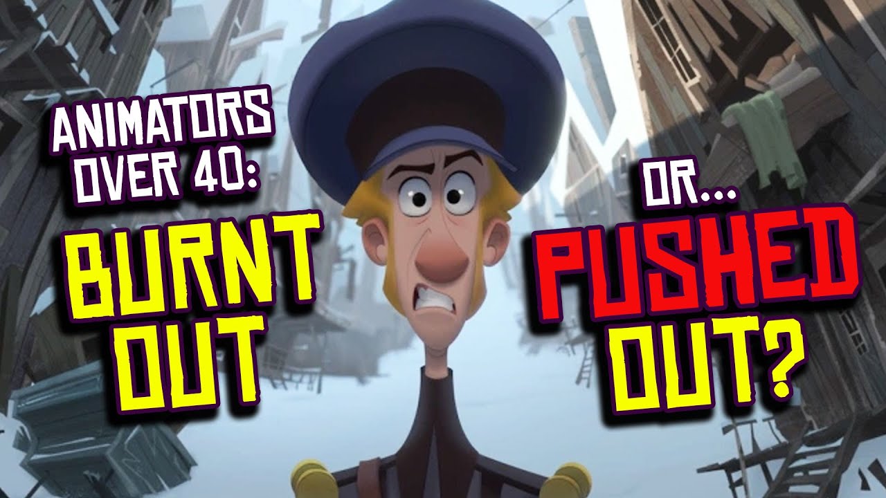 Animators Over 40: Burnt Out or PUSHED Out?