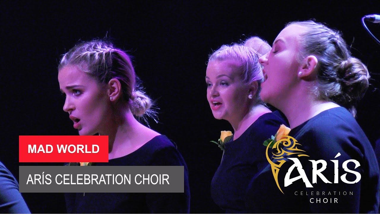 Mad World - Performed by Arís Celebration Choir