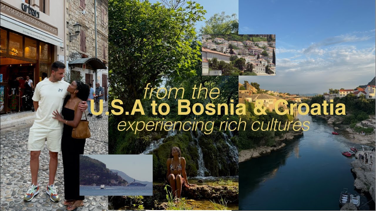 From the U.S.A to Bosnia and Croatia: An American experiencing RICH culture