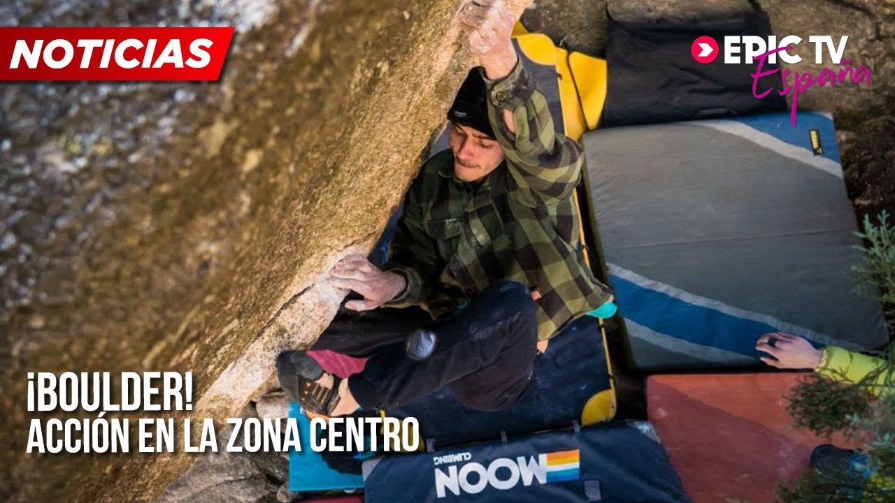¡Boulder! Acción En La Zona Centro | EpicTV España #70