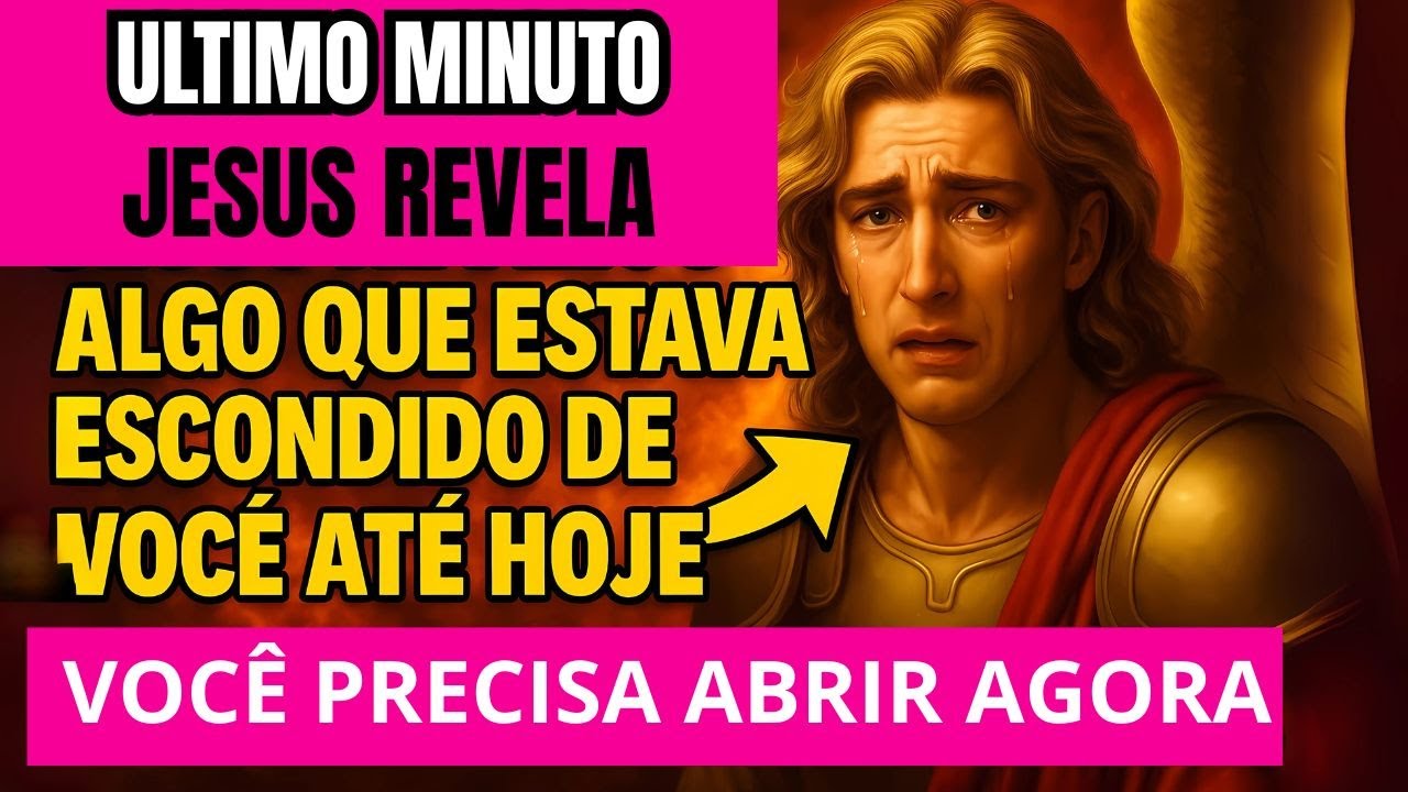 🔥 ÚLTIMO MINUTO: JESUS REVELOU ALGO QUE ESTAVA ESCONDIDO DE VOCÊ ATÉ HOJE!