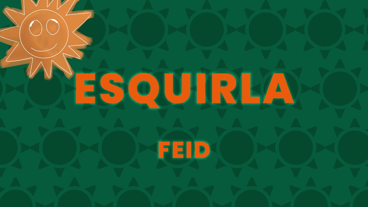 Feid - ESQUIRLA (Letra/Lyrics)
