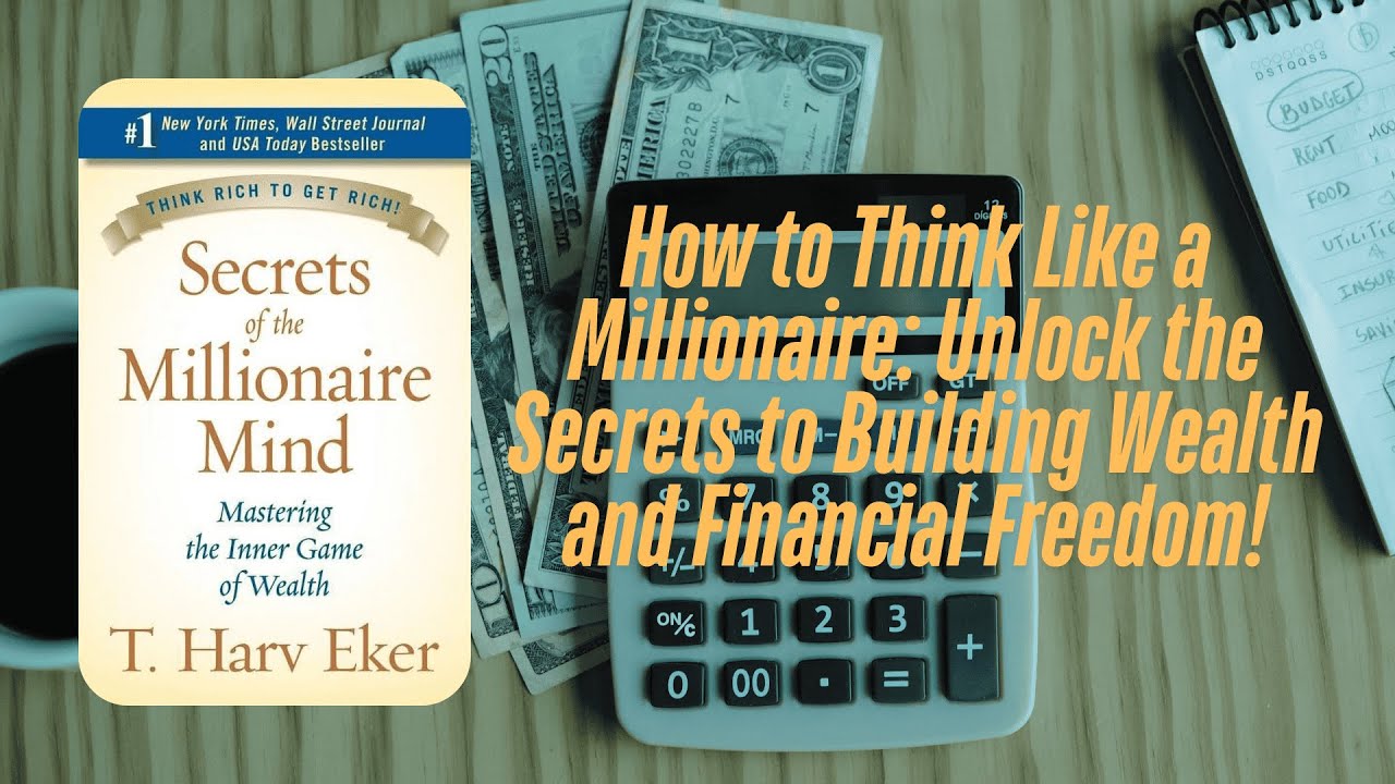 Unlock Wealth: Secrets of the Millionaire Mind by T. Harv Eker (Full Breakdown)