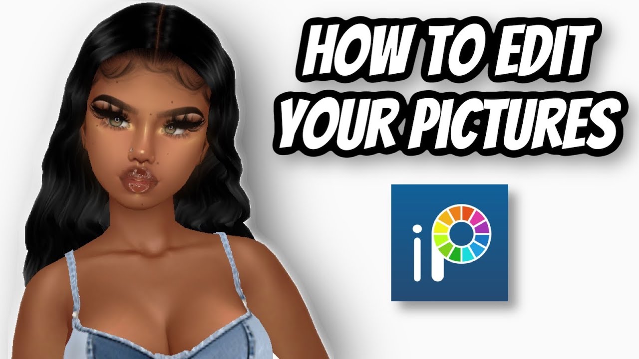 How to edit your pictures for imvu  || IMVU