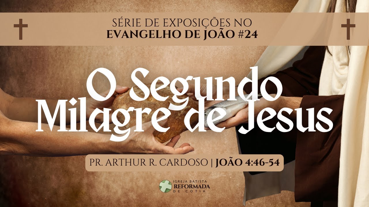 João 4:46-54 | O Segundo Milagre De Jesus