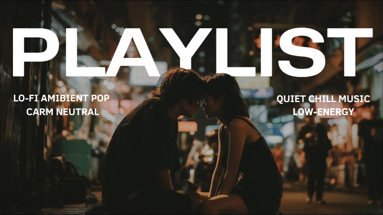 𝐏𝐥𝐚𝐲𝐥𝐢𝐬𝐭 틀어놓고 멍하니 듣는 잔잔한 팝 | 감성 Quiet Chill & LO-FI MUSIC 플레이리스트