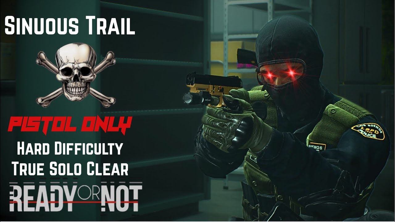 Sinuous Trail - Pistol Only - Hard Difficulty - True Solo - Ready or Not