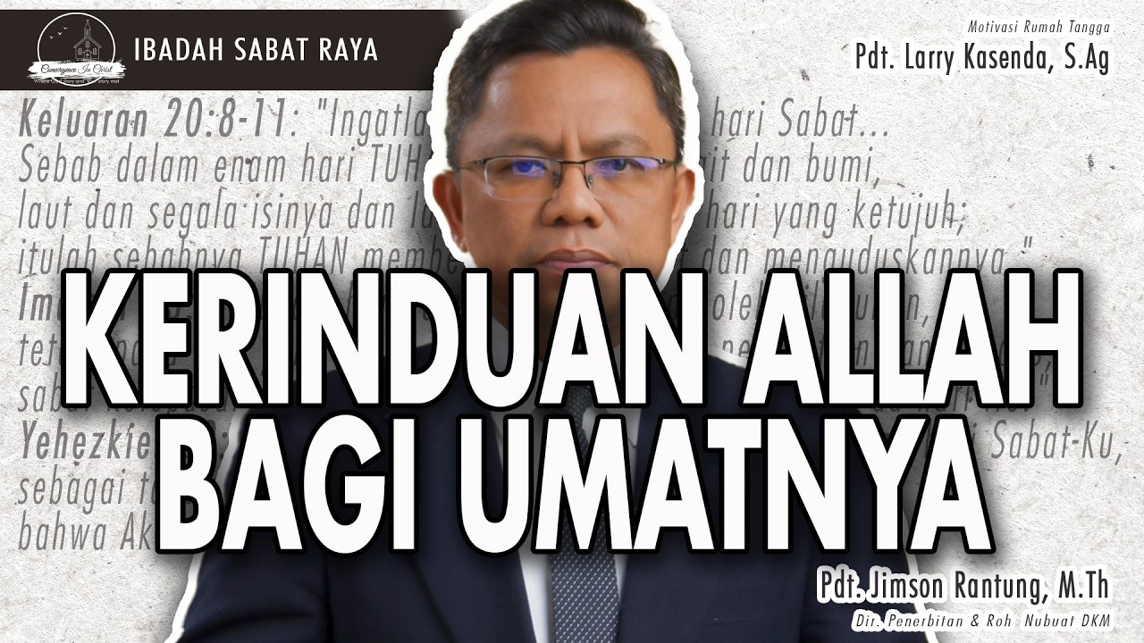 KERINDUAN ALLAH BAGI UMAT-NYA | Ibadah Sabat Raya