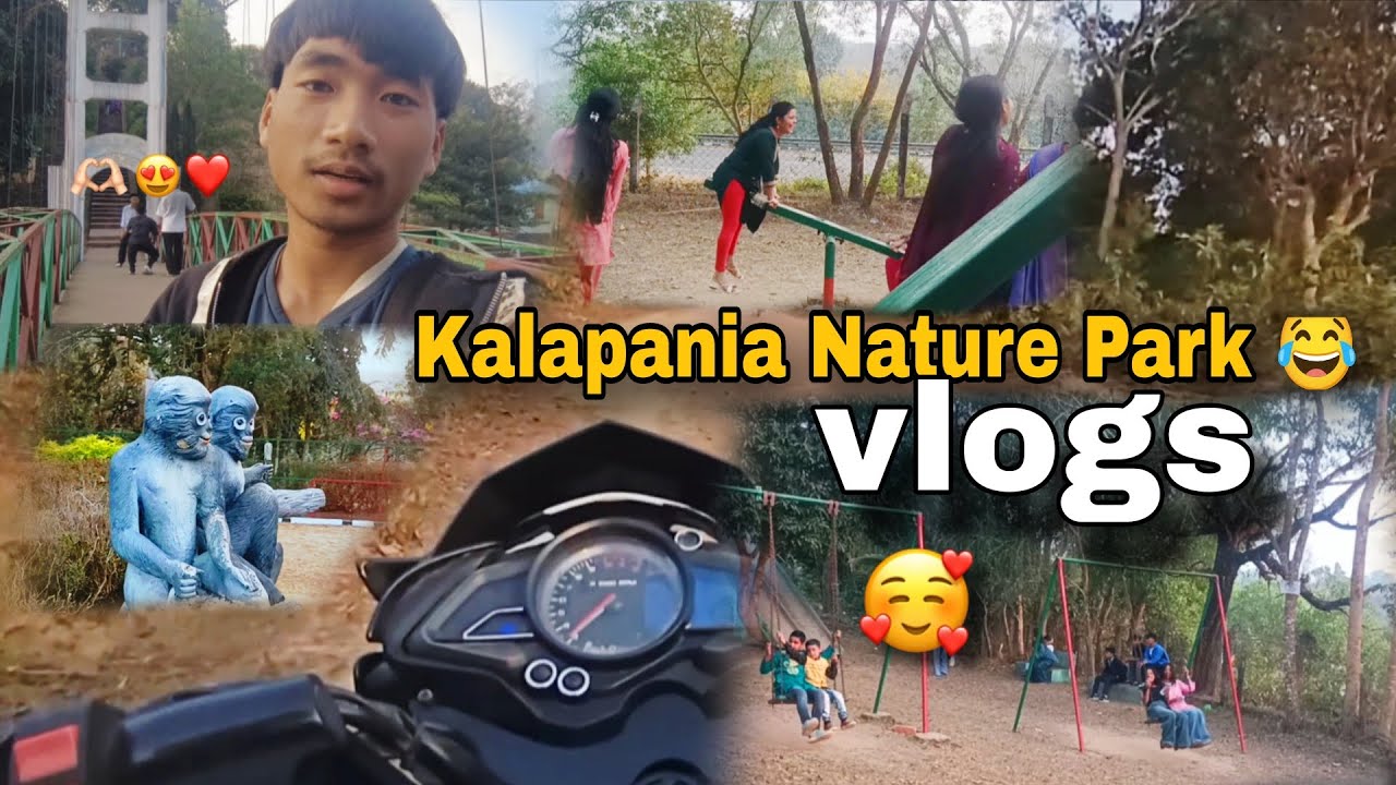 Kalapania nature park vlogs || 🥰