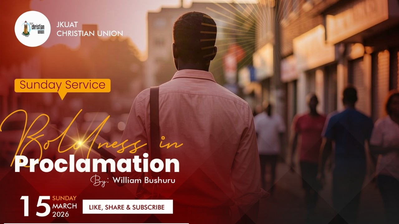 Boldness in Proclamation  | William Bushuru | 03.15.2026